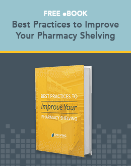 Best Practices to Improve Your Pharmacy Shelving